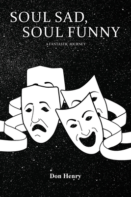 Coperta cărții 'Soul Sad, So Funny - Don Henry'