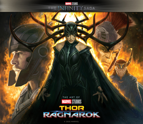 Marvel Studios' the Infinity Saga - Thor: Ragnarok - The Art of the Movie - Eleni Roussos