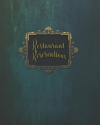 Restaurant Reservations: Reservations For Restaurant Book With Space For Names And Contact Information - Nooga Publish