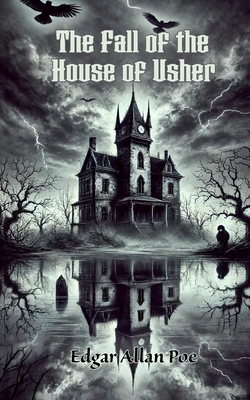 The Fall of the House of Usher - Edgar Allan Poe