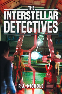 The Interstellar Detectives - P. J. Nichols