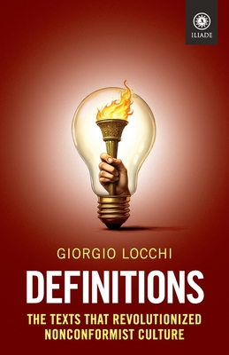 Definitions: The Texts that Revolutionized Nonconformist Culture - Giorgio Locchi