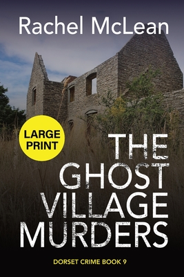 The Ghost Village Murders (Large Print) - Rachel Mclean
