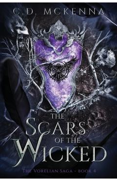 Poza produsului The Scars of the Wicked: The Vorelian Saga - C. D. Mckenna