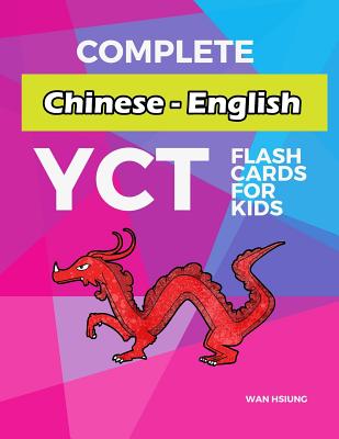 Complete Chinese - English YCT Flash Cards for kids: Test yourself YCT1 YCT2 YCT3 YCT4 Chinese characters standard course - Wan Hsiung