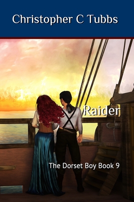 Raider: The Dorset Boy book 9 - Christopher C. Tubbs
