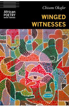 Winged Witnesses - Chisom Okafor