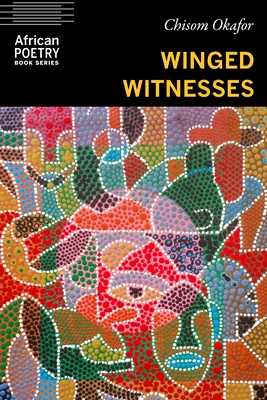 Winged Witnesses - Chisom Okafor