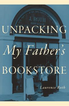 Poza produsului Unpacking My Father's Bookstore - Laurence Roth