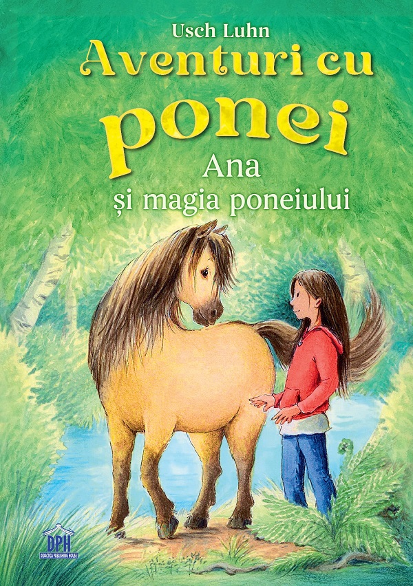 Aventuri cu ponei: Ana si magia poneiului - Usch Luhn