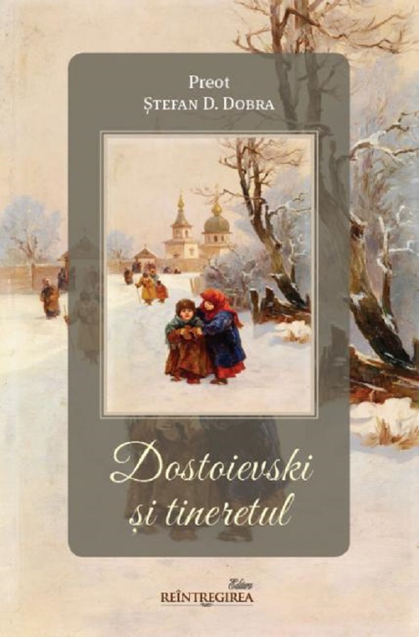 Dostoievski si tineretul - Stefan D. Dobra