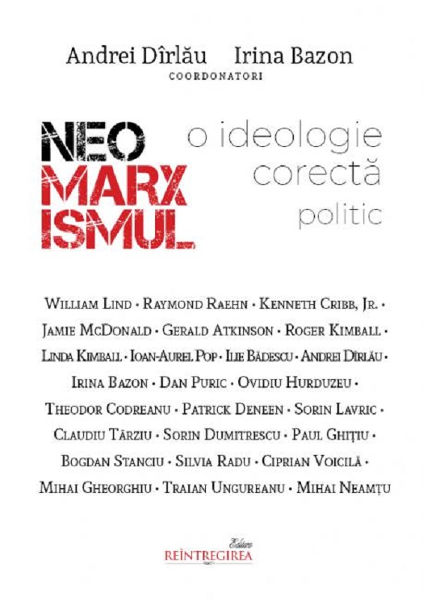 Neomarxismul. O ideologie corecta politic - Andrei Dirlau, Irina Bazon