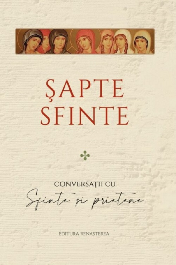 Sapte sfinte. Conversatii cu Sfinte si prietene - Melinda Johnson