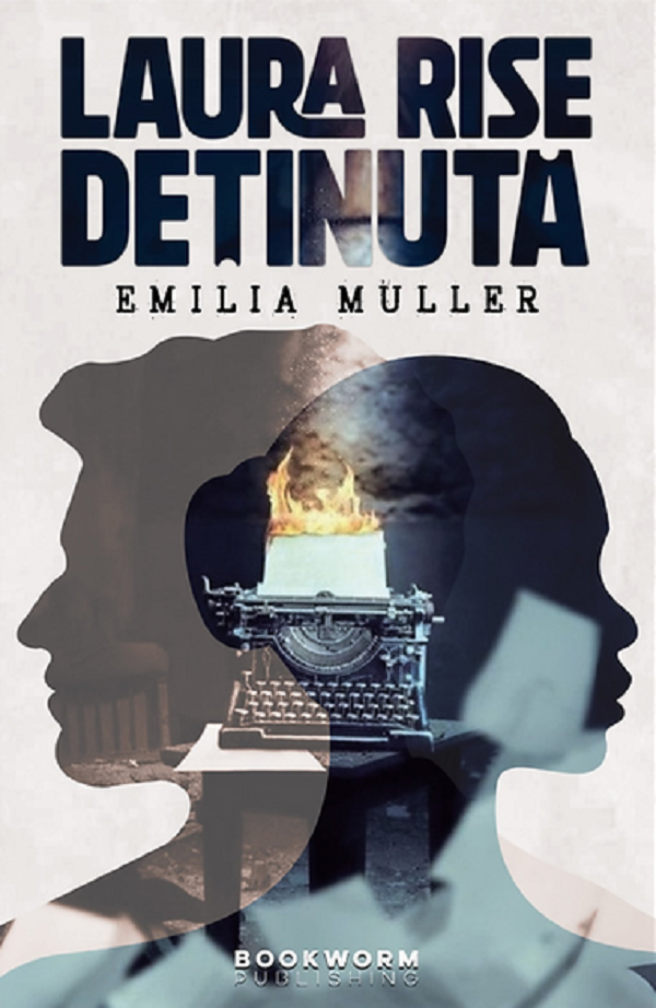 Laura Rise, detinuta - Emilia Muller