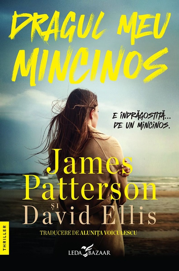 Dragul meu mincinos - James Patterson, David Ellis
