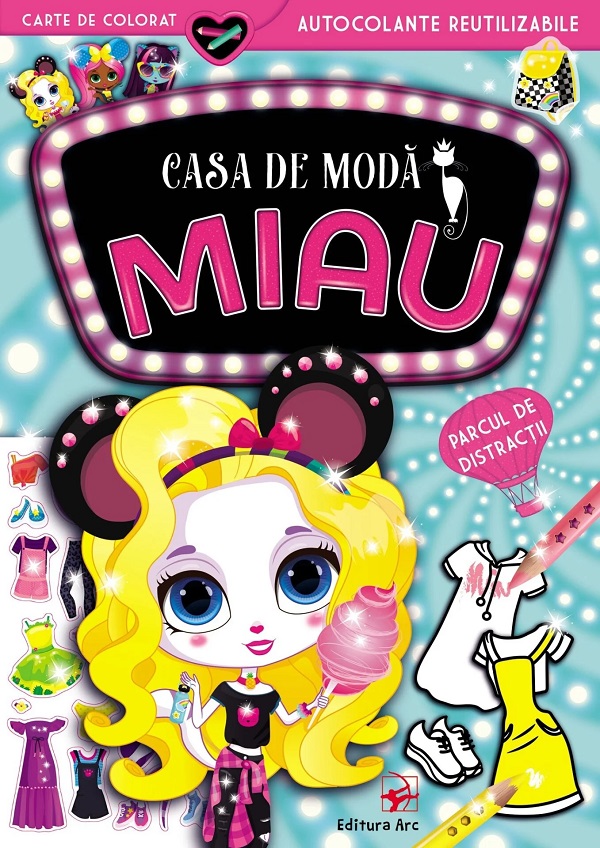 Casa de moda MIAU: Parcul de distractii. Carte de colorat, autocolante reutilizabile