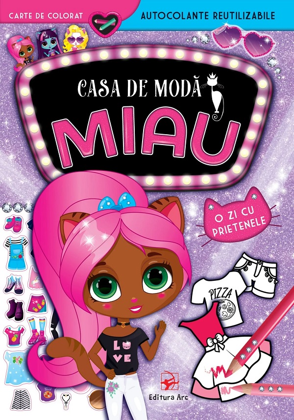 Casa de moda MIAU: O zi cu prietenele. Carte de colorat, autocolante reutilizabile