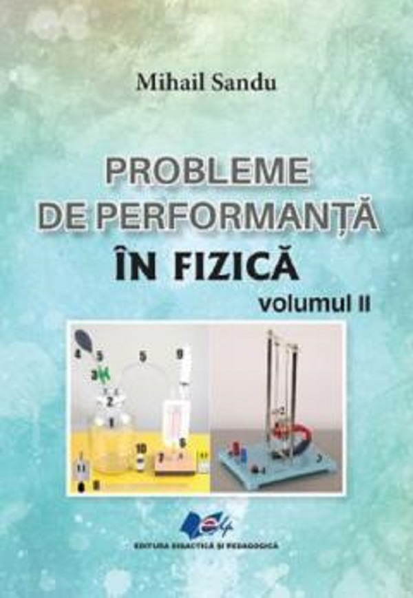 Probleme de performanta in fizica Vol.2 - Mihail Sandu