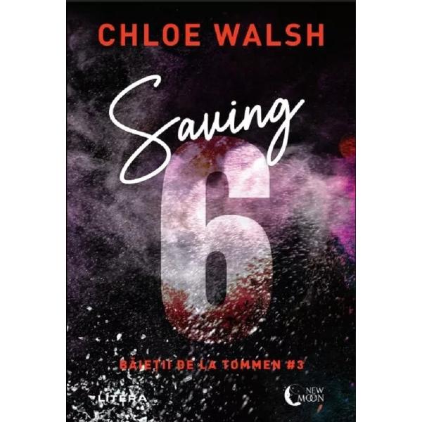 Saving 6. Seria Baietii de la Tommen Vol.3 - Chloe Walsh