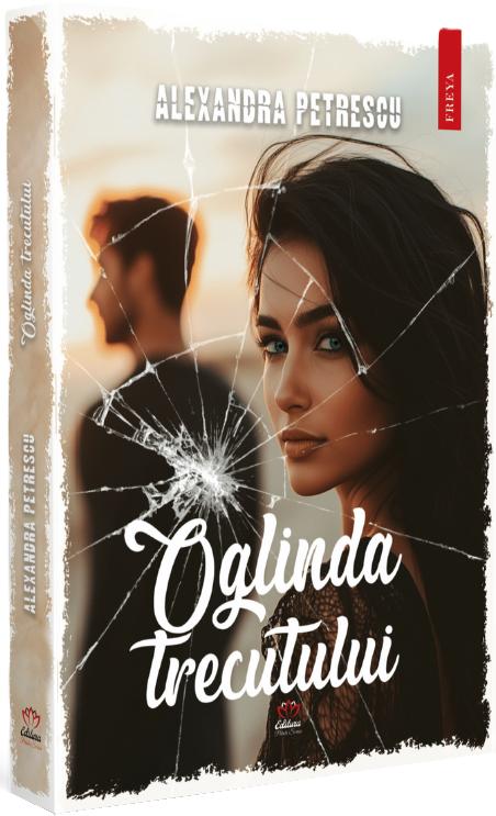 Oglinda Trecutului  - Alexandra Petrescu