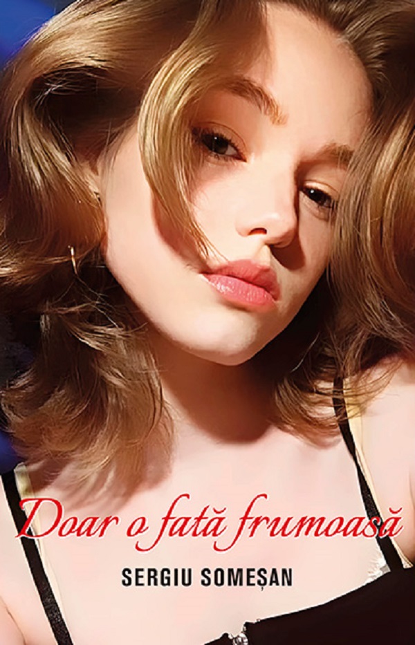 Doar o fata frumoasa - Sergiu Somesan