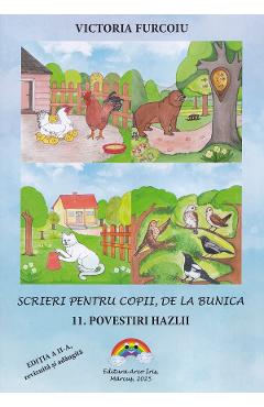 Poza produsului Scrieri pentru copii, de la bunica Vol.11: Povestiri hazlii Ed.2 - Victoria Furcoiu