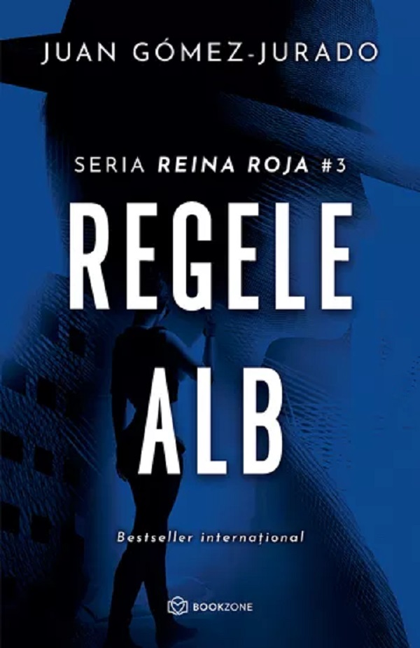 Regele alb. Seria Reina Roja. Vol.3 - Juan Gomez-Jurado