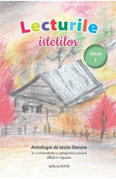 Coperta cărții 'Lecturile isteților. Antologie de texte literare - Clasa 1'