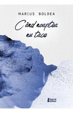 Poza produsului Cand noaptea nu tace - Marius Boldea