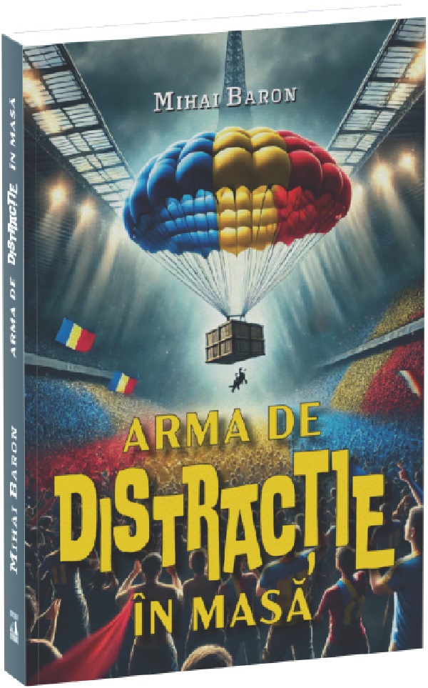 Arma de distractie in masa - Mihai Baron