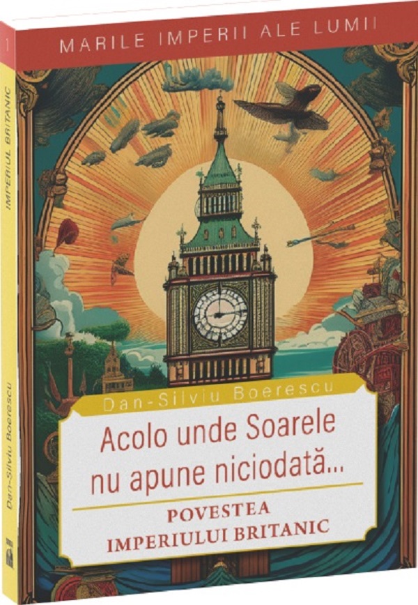 Acolo unde soarele nu apune niciodata - Dan-Silviu Boerescu