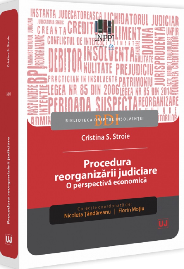 Procedura reorganizarii judiciare. O perspectiva economica - Cristina S. Stroie