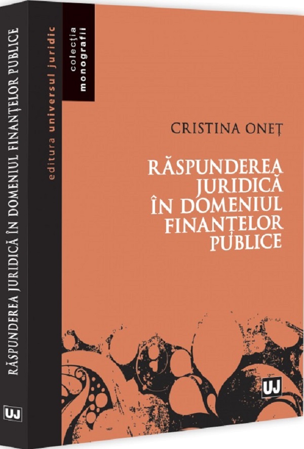 Raspunderea juridica in domeniul finantelor publice - Cristina Onet