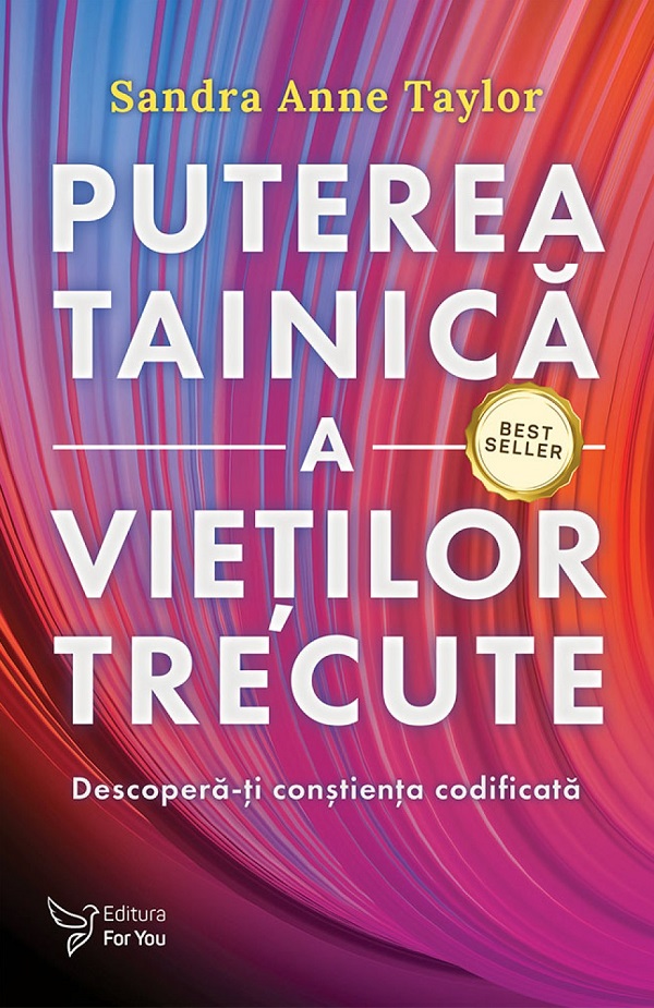 Puterea tainica a vietilor trecute - Sandra Anne Taylor
