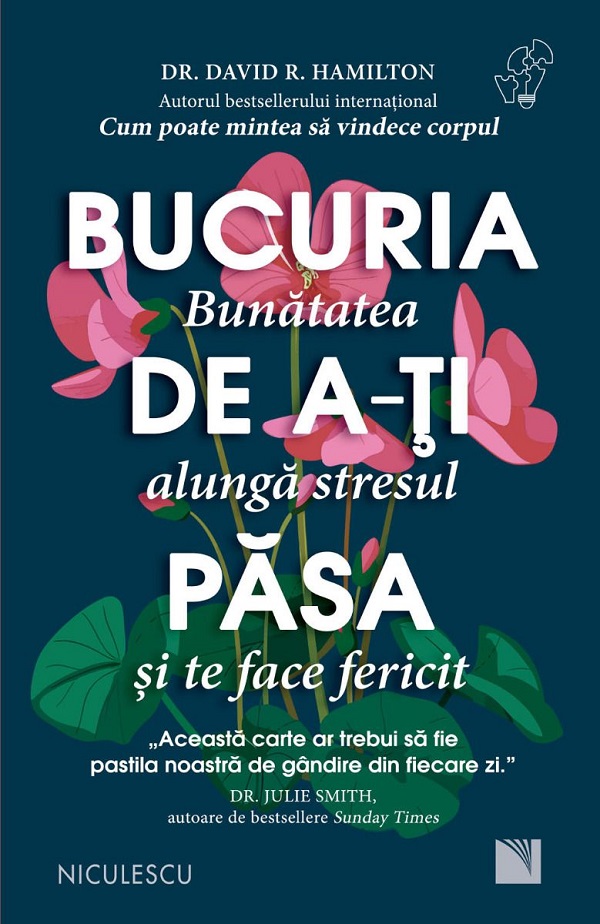 Bucuria de a-ti pasa. Bunatatea alunga stresul si te face fericit - David Hamilton