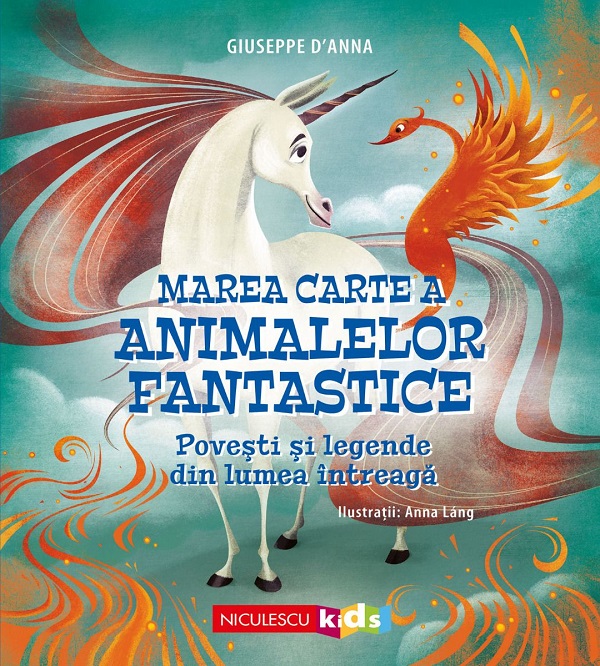 Marea carte a animalelor fantastice - Giuseppe D'Anna