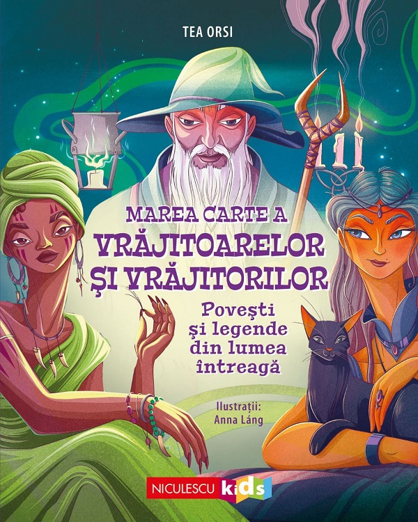 Marea carte a vrajitoarelor si vrajitorilor - Tea Orsi
