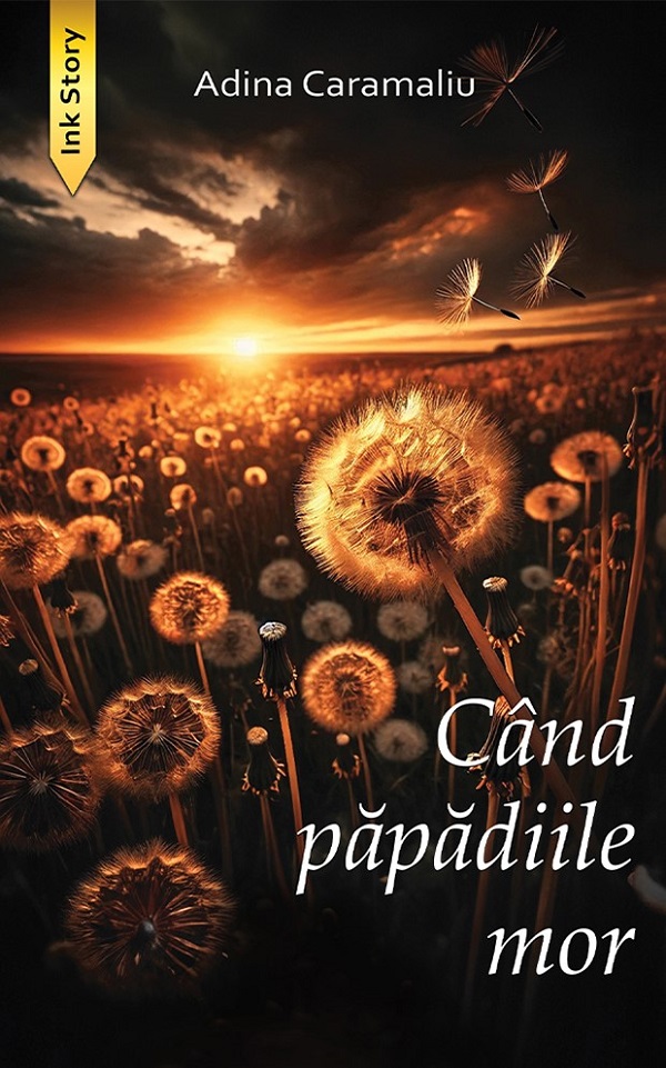 Cand papadiile mor - Adina Caramaliu