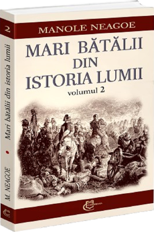 Mari batalii din istoria lumii Vol.2 - Manole Neagoe