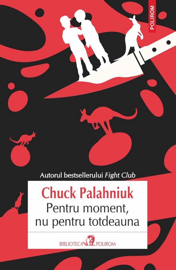 Pentru moment, nu pentru totdeauna - Chuck Palahniuk