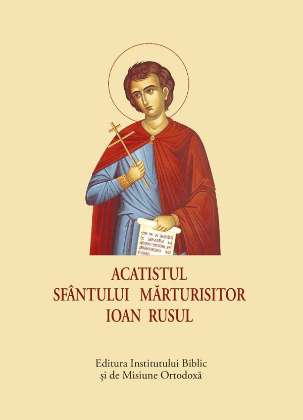 Acatistul Sfantului Marturisitor Ioan Rusul