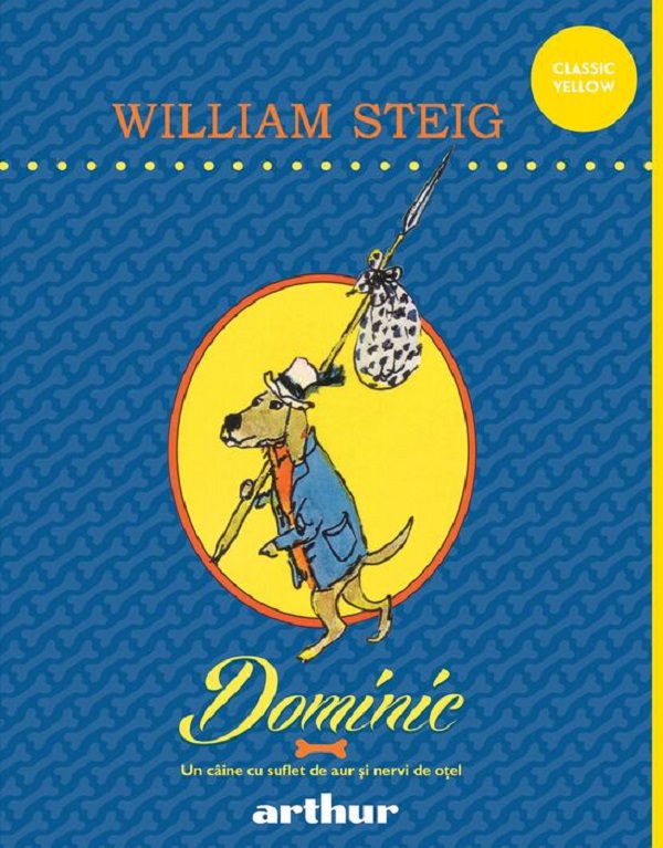 Dominic. Un caine cu suflet de aur si nervi de otel - William Steig