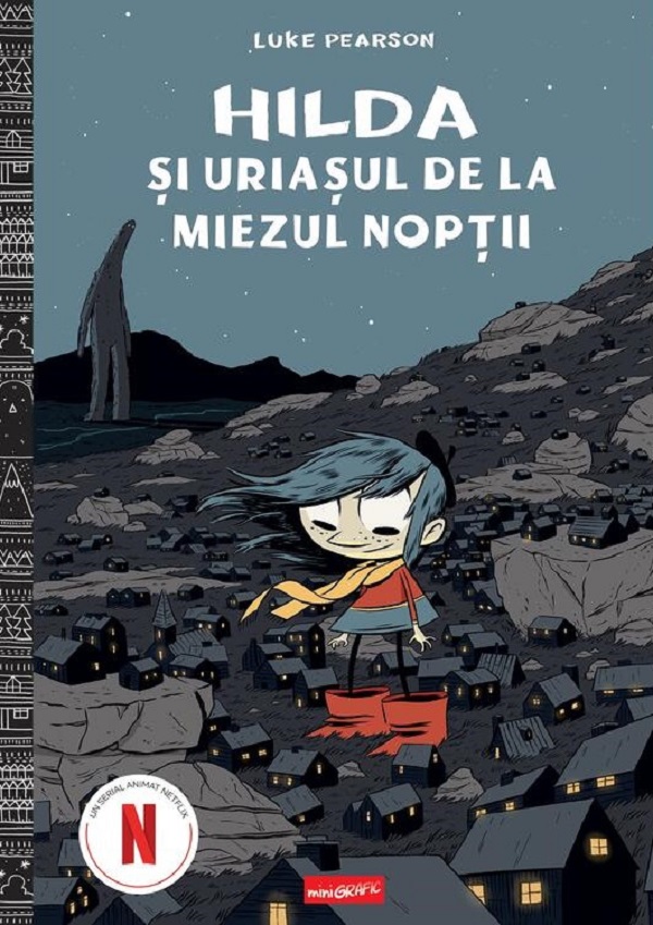 Hilda si uriasul de la miezul noptii - Luke Pearson