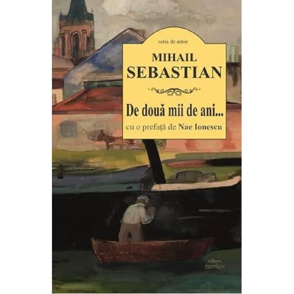 Pachet 3 carti: Cum am devenit huligan + De doua mii de ani + Fragmente dintr-un carnet gasit. Femei - Mihail Sebastian