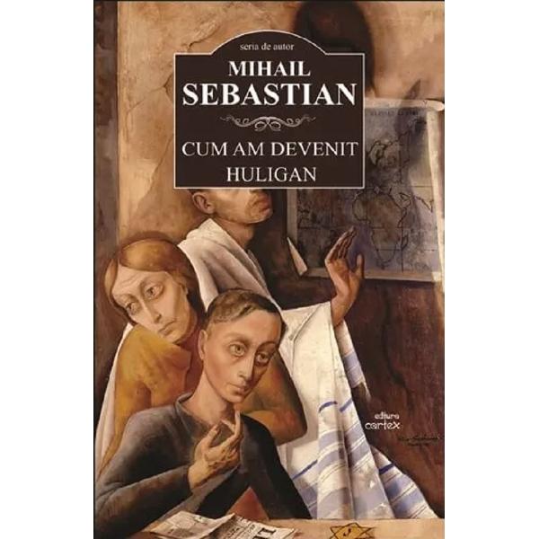 Pachet 3 carti: Cum am devenit huligan + De doua mii de ani + Fragmente dintr-un carnet gasit. Femei - Mihail Sebastian