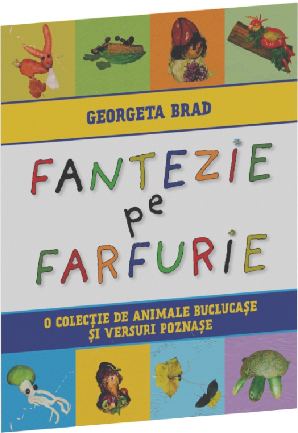 Fantezie pe farfurie. O colectie de animale buclucase si versuri poznase - Georgeta Brad