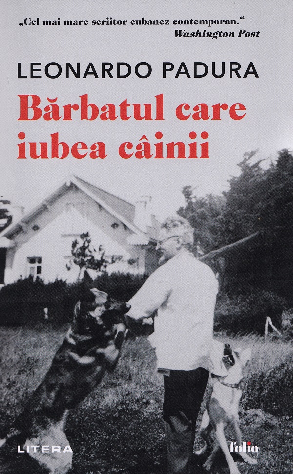 Barbatul care iubea cainii - Leonardo Padura
