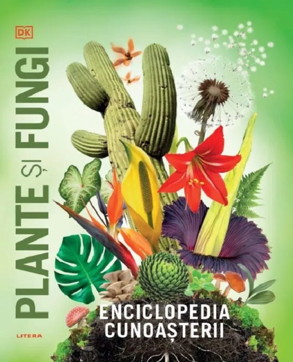 Enciclopedia cunoasterii: Plante si fungi