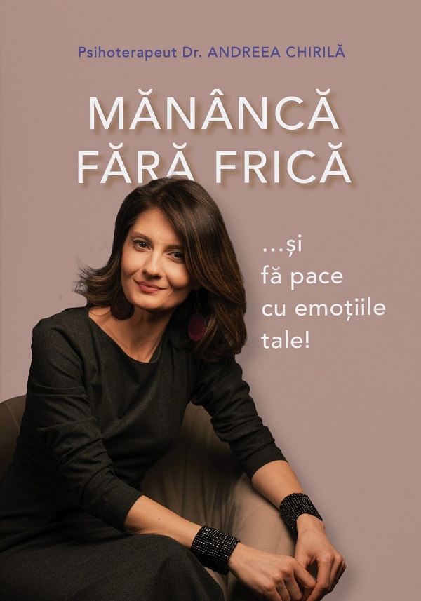 Mananca fara frica si fa pace cu emotiile tale! - Andreea Chirila