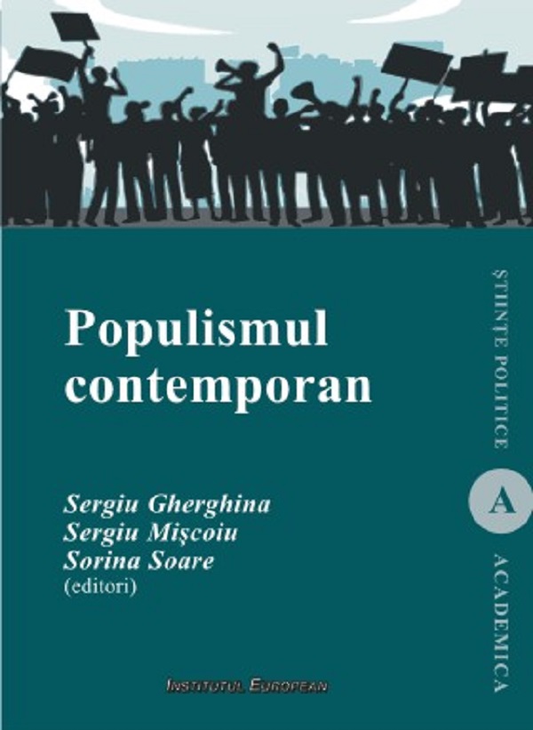 Populismul contemporan - Sergiu Gherghina, Sergiu Miscoiu, Sorina Soare